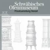 Schwäbischen Ofenmuseum, Alois Denzel KG