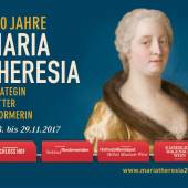Plakat 300 Jahre Maria Theresia (c) mariatheresia2017.at