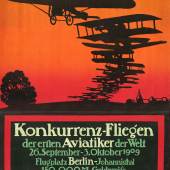 Lucian Bernhard: Konkurrenzfliegen der ersten Aviatiker, 1909. Lithographie, 115,8 x 88,8 cm. Staatli Kunstbibliothek. © VG Bild-Kunst