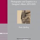 Rijksmuseum Studies in Photopgraphy, Vol 10 Scraps of Inspiration: Photographs and Graphics in a Designer’s Album, 1870-1905 by Femke Speelberg