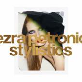 "Stylistics"  Ezra Petronio