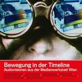 DER ÖSTERREICHISCHE FILM EDITION DER STANDARD Bewegung in der Timeline Audiovisionen aus der Medienwerkstatt Wien