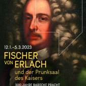 Plakat der Ausstellung „Fischer von Erlach und der Prunksaal des Kaisers“ – © Österreichische Nationalbibliothek