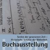 HGM / Neue Ausstellung: Seelen der gewesenen Zeit - Historische Schätze der Bibliothek - 03.12.2013 bis 31.08.201 4 