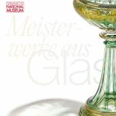 Publikation zur Ausstellung Begleitband "Meisterwerke aus Glas"