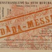 Erste Internationale Dada Messe. Ausstellung und Verkauf dadaistischer Erzeugnisse, Kunsthandlung Dr. Otto Burchard, Berlin 1920 4 Seiten, gedruckt in schwarz und rot auf braunem Holzschiffpapier Kunsthaus Zürich