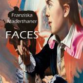 Ausstellung „Franziska Maderthaner – FACES““