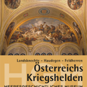 HGM: Freier Eintritt am 10.01.2013 zu  »Österreichs Kriegshelden« Landsknechte - Haudegen - Feldherren um 19.00 Uhr