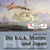 Dienstag, 18.09.2012, um 19.00 Uhr  Die k.u.k. Marine und Japan - 1869 bis 1918