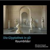 Glyptothek – eindrucksvoll in 3D
