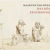 Maarten van Heemskerck. Das Römische Zeichnungsbuch