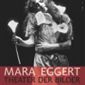 Mara Eggert - Theater der Bilder
