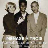 Plakat Ménage à trois Warhol, Basquiat, Clemente