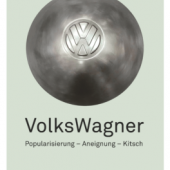 Plakat zur Ausstellung: „VolksWagner. Popularisierung –Aneignung –Kitsch“