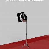 Sujetbild der Ausstellung VERRAT DER FOTOGRAFIE © Kunstraum Nestroyhof
