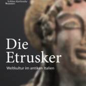 Über das Buch Badisches Landesmuseum Karlsruhe (Hg.)  Die Etrusker  Weltkultur im antiken Italien  Theiss Verlag – WBG   2017. 400 S. mit 500 farbigen und s/w Abb.,geb. mit SU  Preis: € 39,95 [D]  ISBN 978-3-8062-3621-7  Erscheint am 14. Dezember 2017 