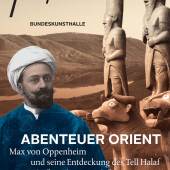 Max von Oppenheim und seine Entdeckung des Tell Halaf Plakat