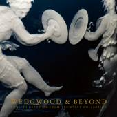 Wedgewood and Beyond - English Ceramics from the Starr Collection